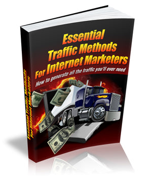 Essential Traffic Methods For Internet Marketers Ebook