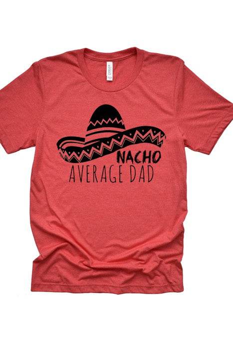 Nacho Average Dad Tee