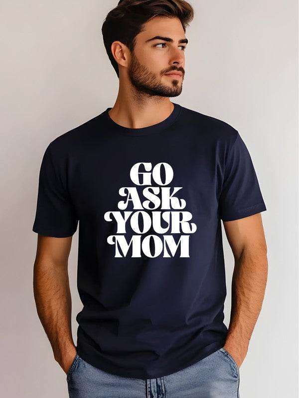 Go Ask Your Mom Softstyle Dad Tee