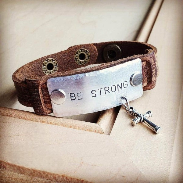 Be Strong Hand Stamped Leather Cuff