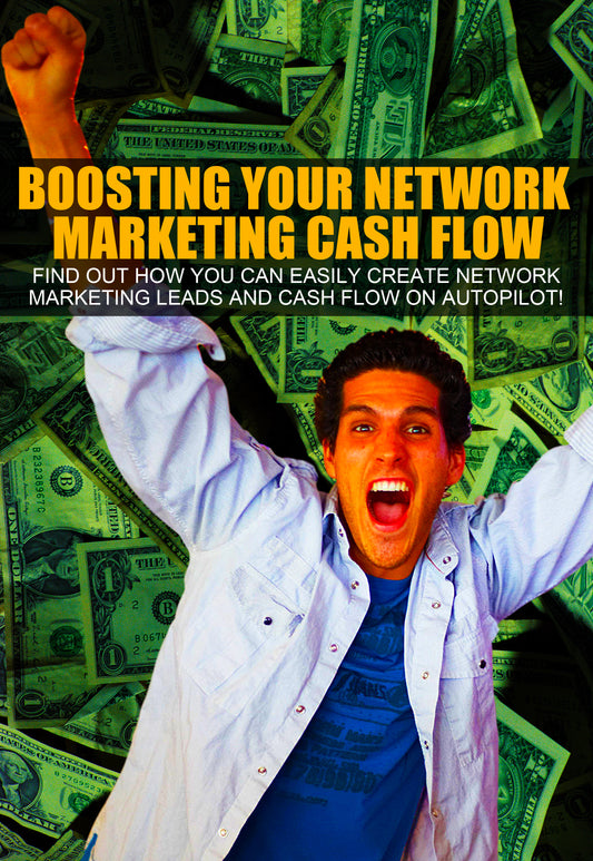 Boosting Your Network Marketing Cash Flow Ebook