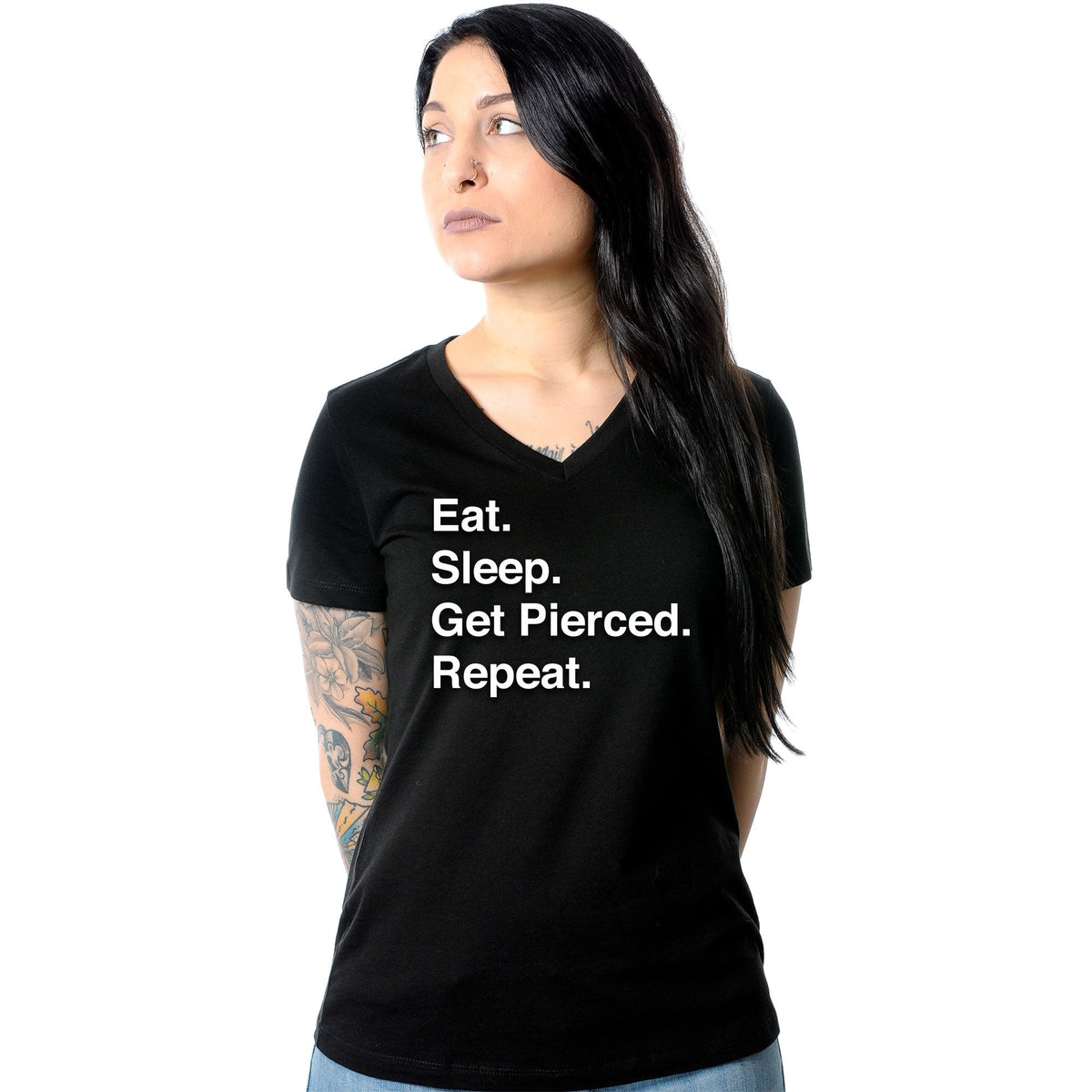 Eat. Sleep. Get Pierced. Repeat. Black Tapered V-Neck Tee Shirt