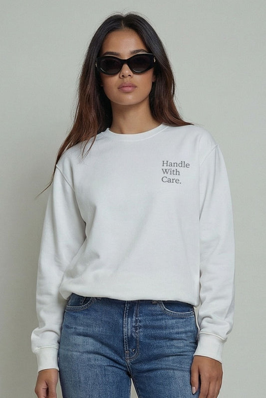 Handle With Care Sweatshirt